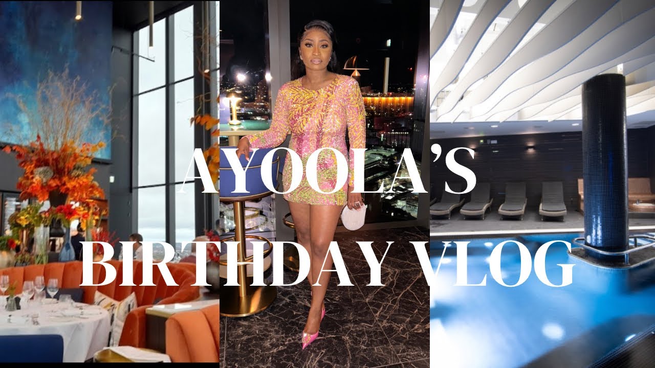 GIRLS TRIP TO BIRMINGHAM, SPA, DINNER, AIRBNB - AYOOLA’S BDAY VLOG
