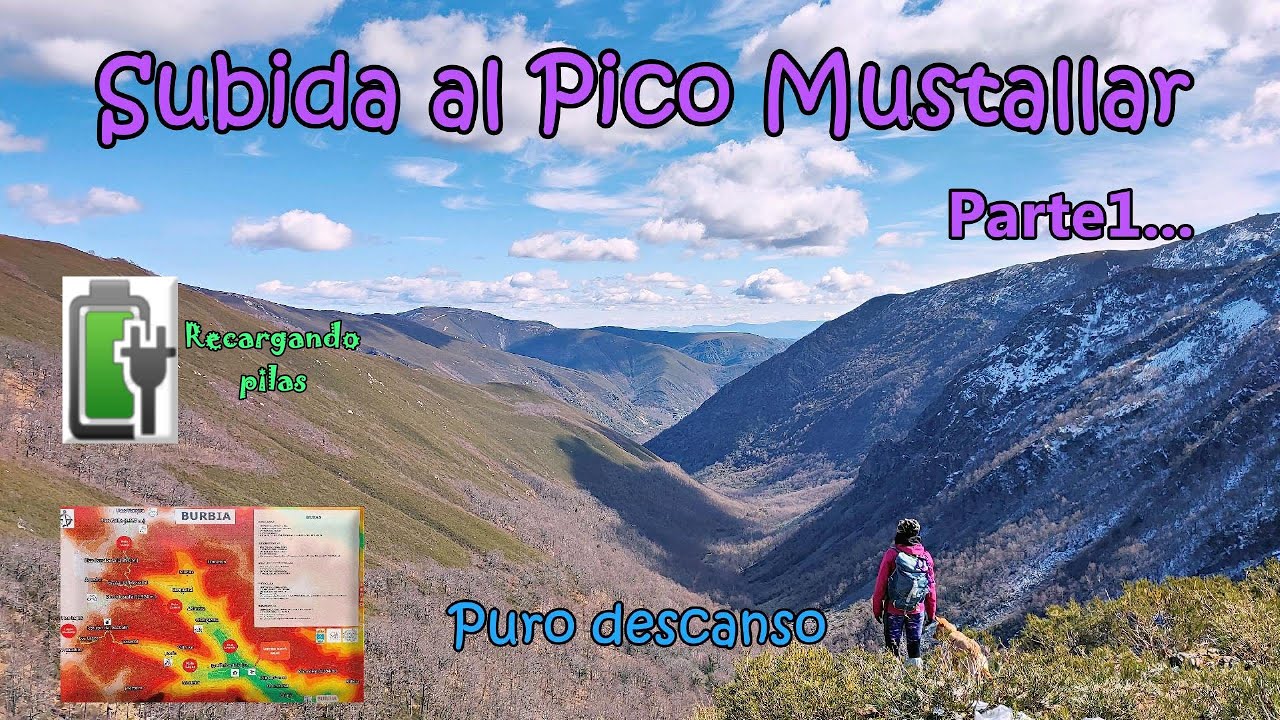 Subida al Pico Mustallar, parte1. RECARGANDO PILAS. Puro descanso.