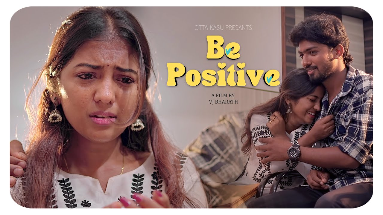 Be Positive | Short film |Otta Kasu |Harini - Logan - VJ Bharath