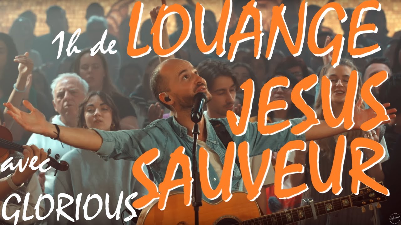 Louons et adorons #Jésus Sauveur avec #Glorious ! 1 heure de louange 🎵🙏🔥