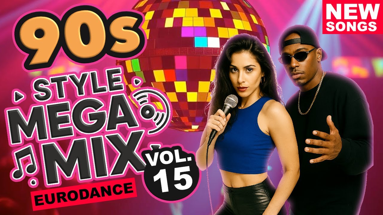 90s Eurodance Dancefloor Party Retro Mega Mix - Vol.15- Song Playlist