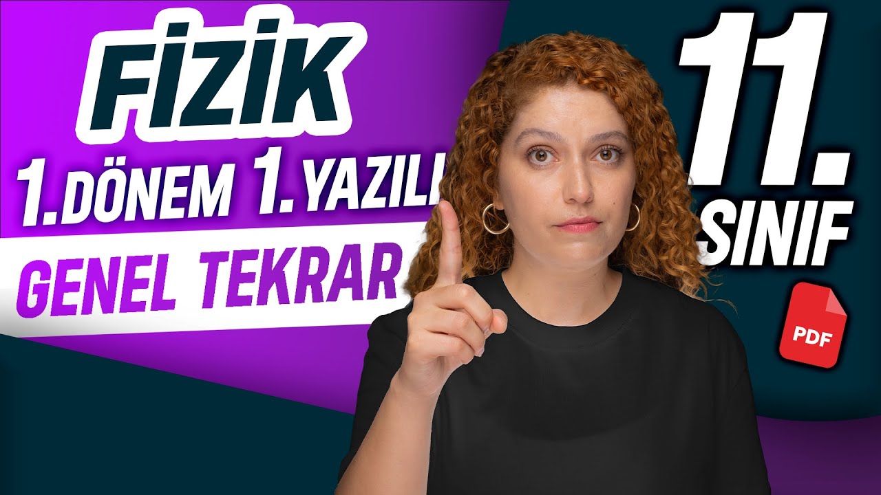 11.sınıf fizik 1.dönem 1.yazılı | Genel tekrar