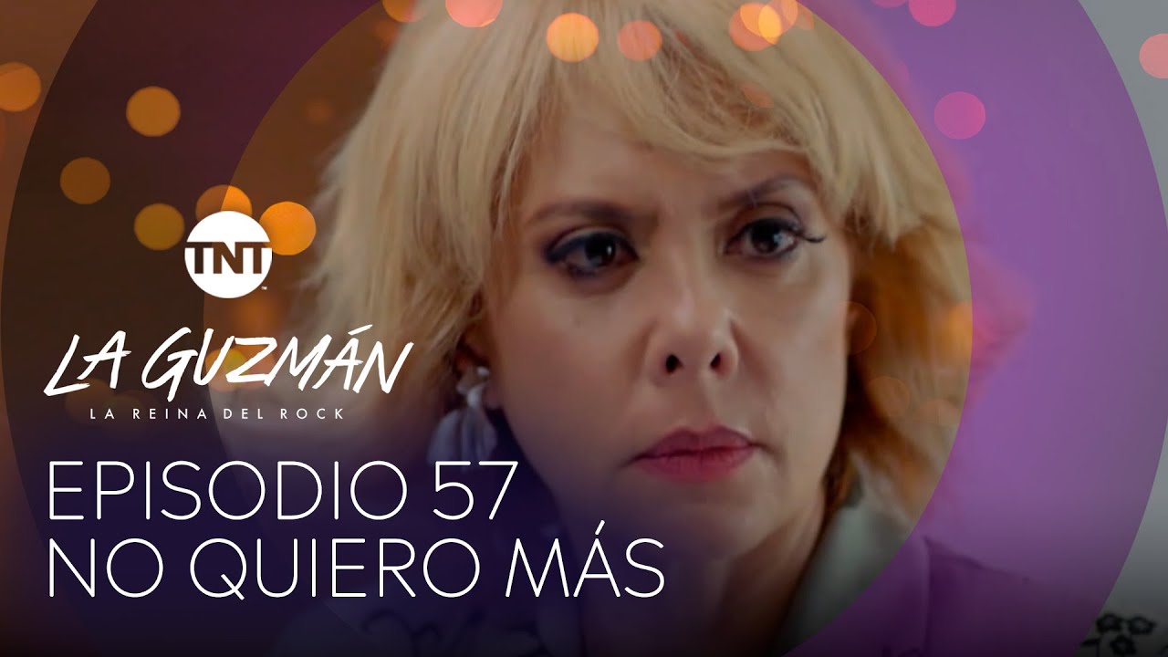 No quiero más | La Guzmán - Temporada 1 Episodio 57