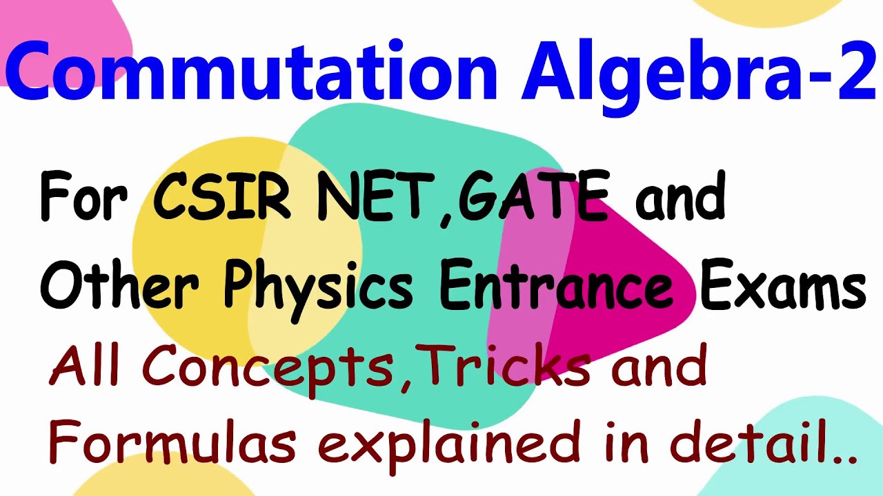 Commutation Algebra-2 | Quantum Mechanics | CSIR NET, GATE, MSc Physics and Other Entrance Exams