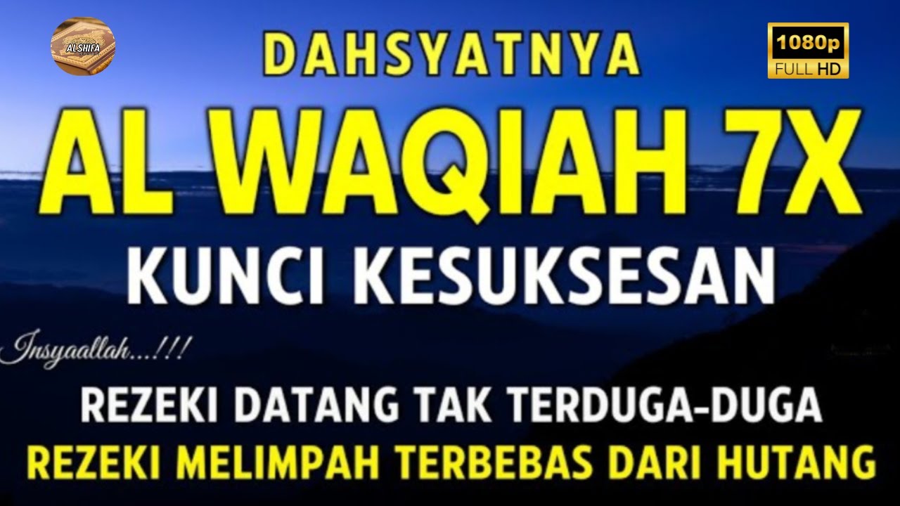 Copy of Surah AL-WAQIAH 7X, Dengarkan Maka Hutang Lunas, Rezeki Datang Tak Terduga, AL Quran Merdu