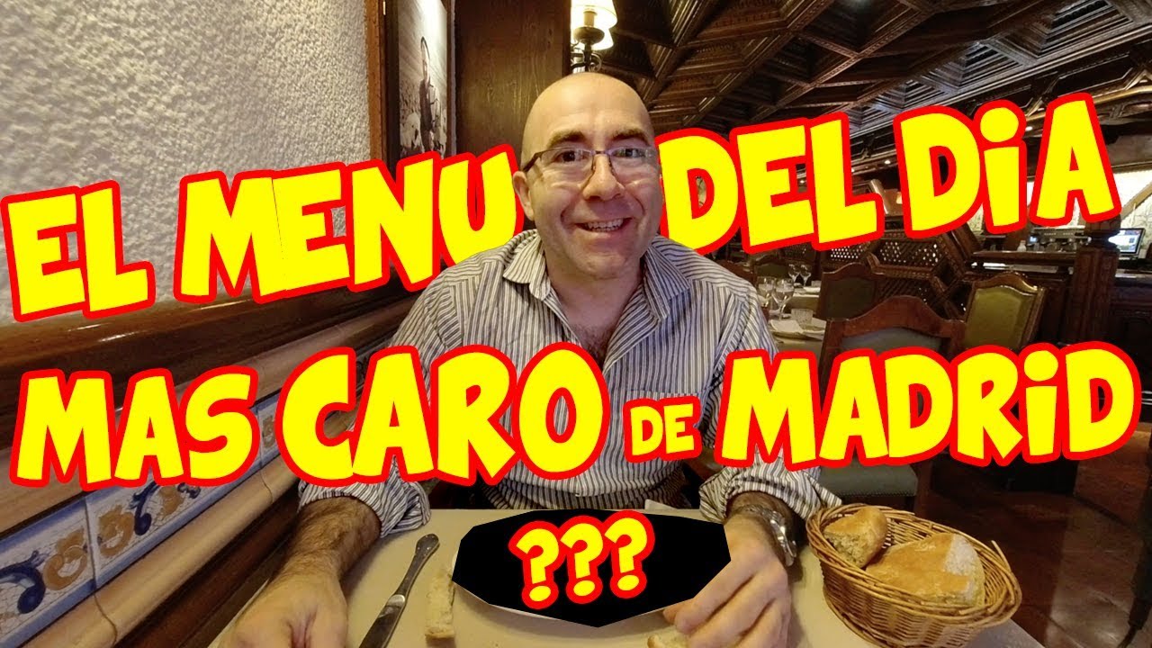 El MEN&Uacute; del D&Iacute;A m&aacute;s CARO de MADRID... VALE LA PENA?