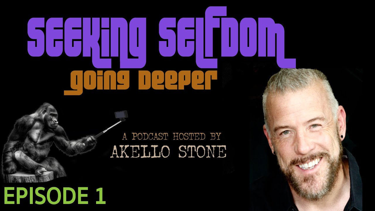 EP 1 // SEEKING SELFDOM&mdash;GOING DEEPER // Master of None, Uncertainty & Social Media