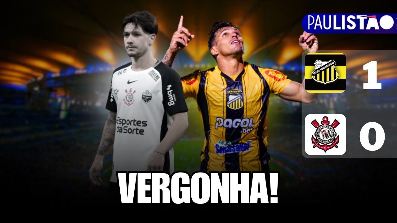 VERGONHA! Corinthians é eliminado pelo Novorizontino após jogo HORRÍVEL!