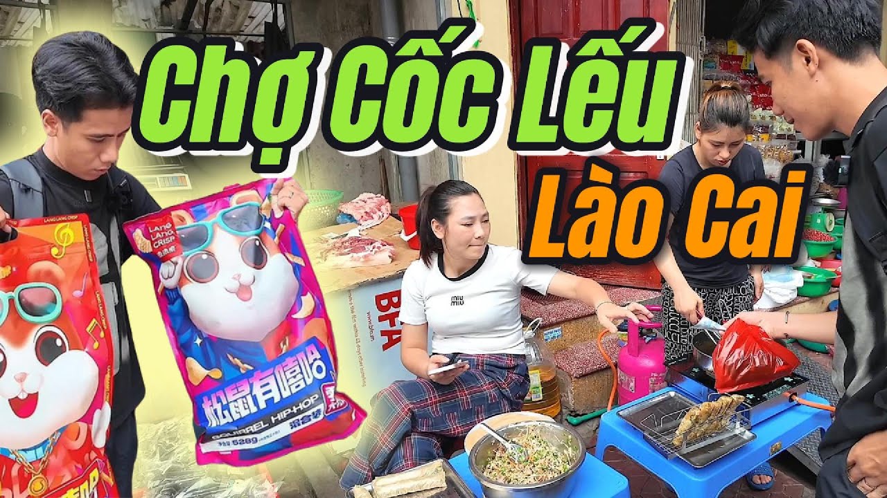 Chợ Truyền Thống - Chợ Cốc Lếu Lào Cai -Chợ Pon Hán - Coc Le Lao Cai Market - Pon Han Market