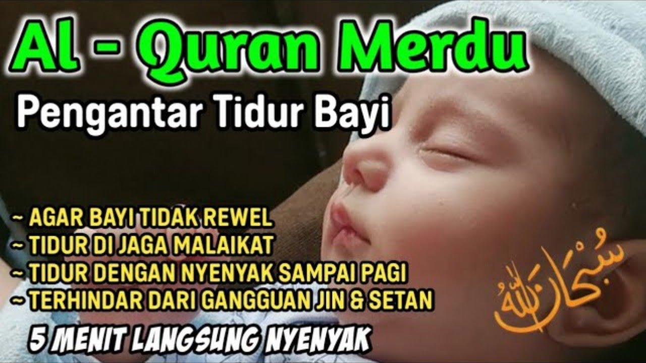Ayat Suci AlQuran Pengantar Tidur Bayi, Murottal Pengantar Tidur Bayi Susah Tidur dan Rewel