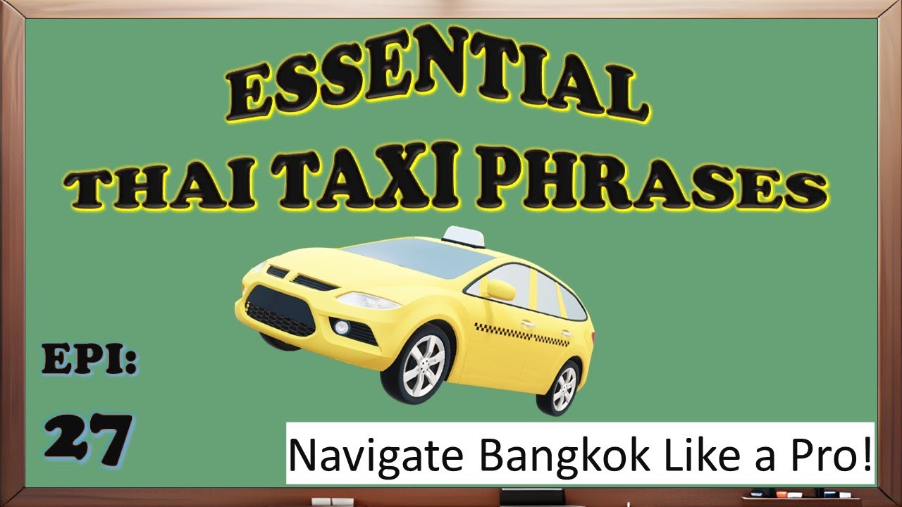 Surviving a Taxi Ride in Thailand: Essential Thai Phrases #LearnThai