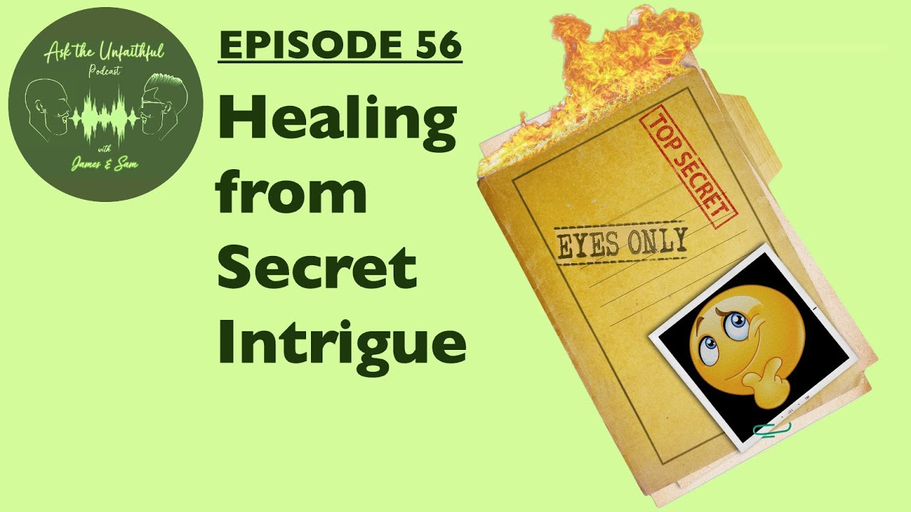 E56 - HEALING FROM SECRET INTRIGUE