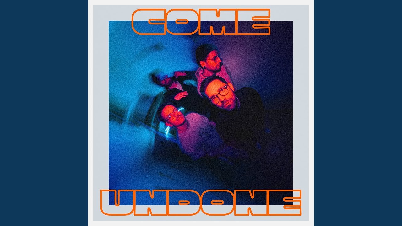 Come Undone