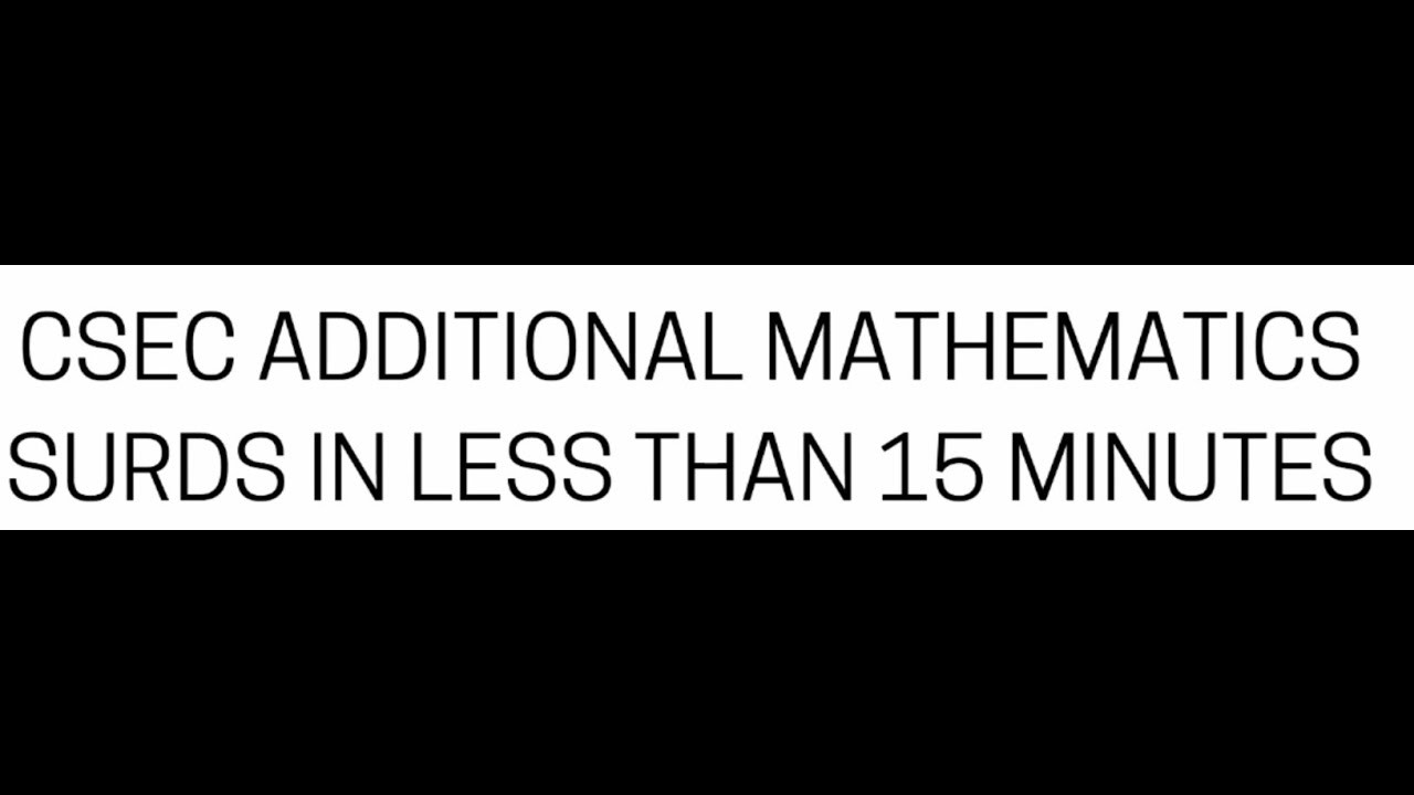CSEC Additional Mathematics - Introduction to Surds