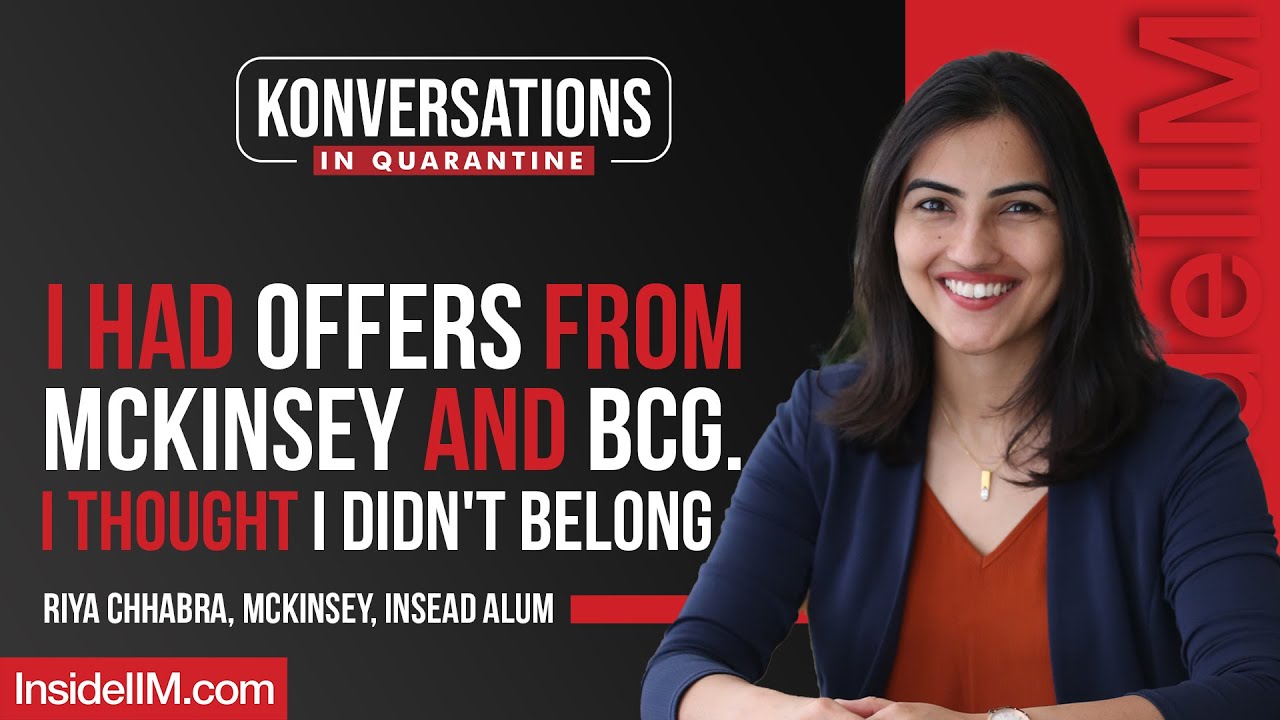 I Had Offers From Mckinsey & BCG In New York. I Thought I Didn’t Belong - Riya Chhabra, Mckinsey