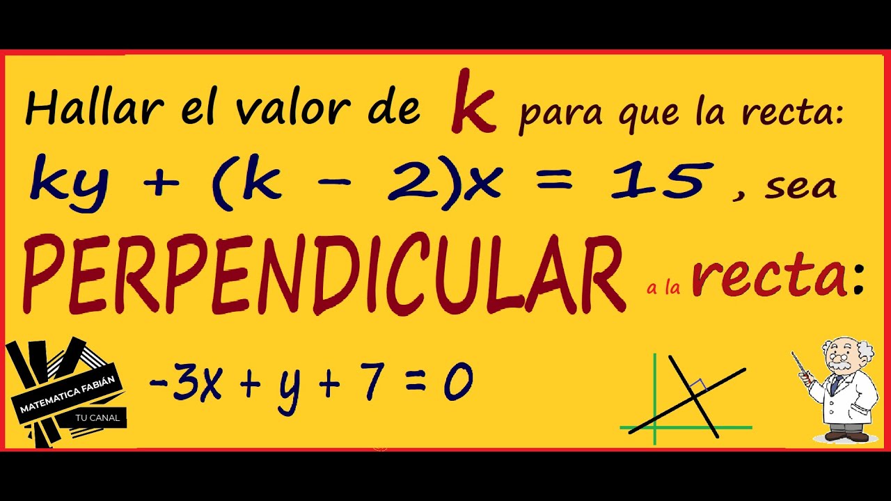 Determinar el valor de k para que las rectas sean PERPENDICULARES. (Paso a paso)