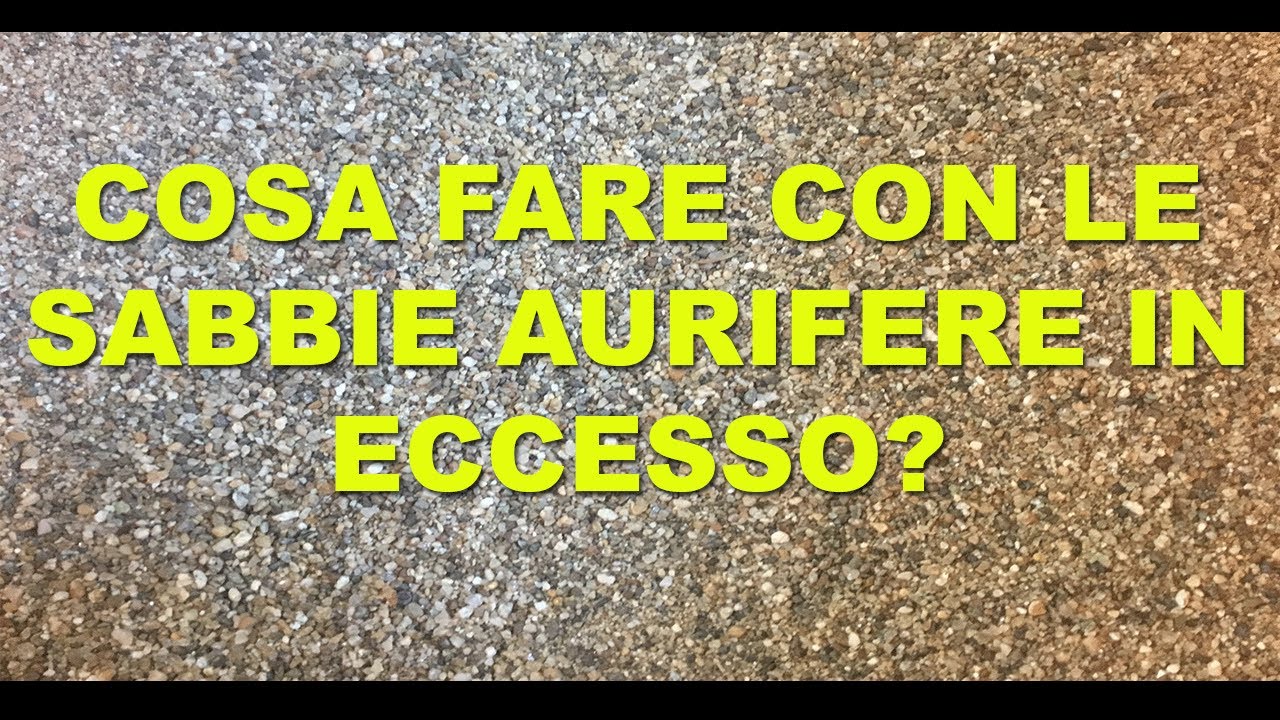 COSA Fare Con LE SABBIE AURIFERE (Ferrite) In ECCESSO?