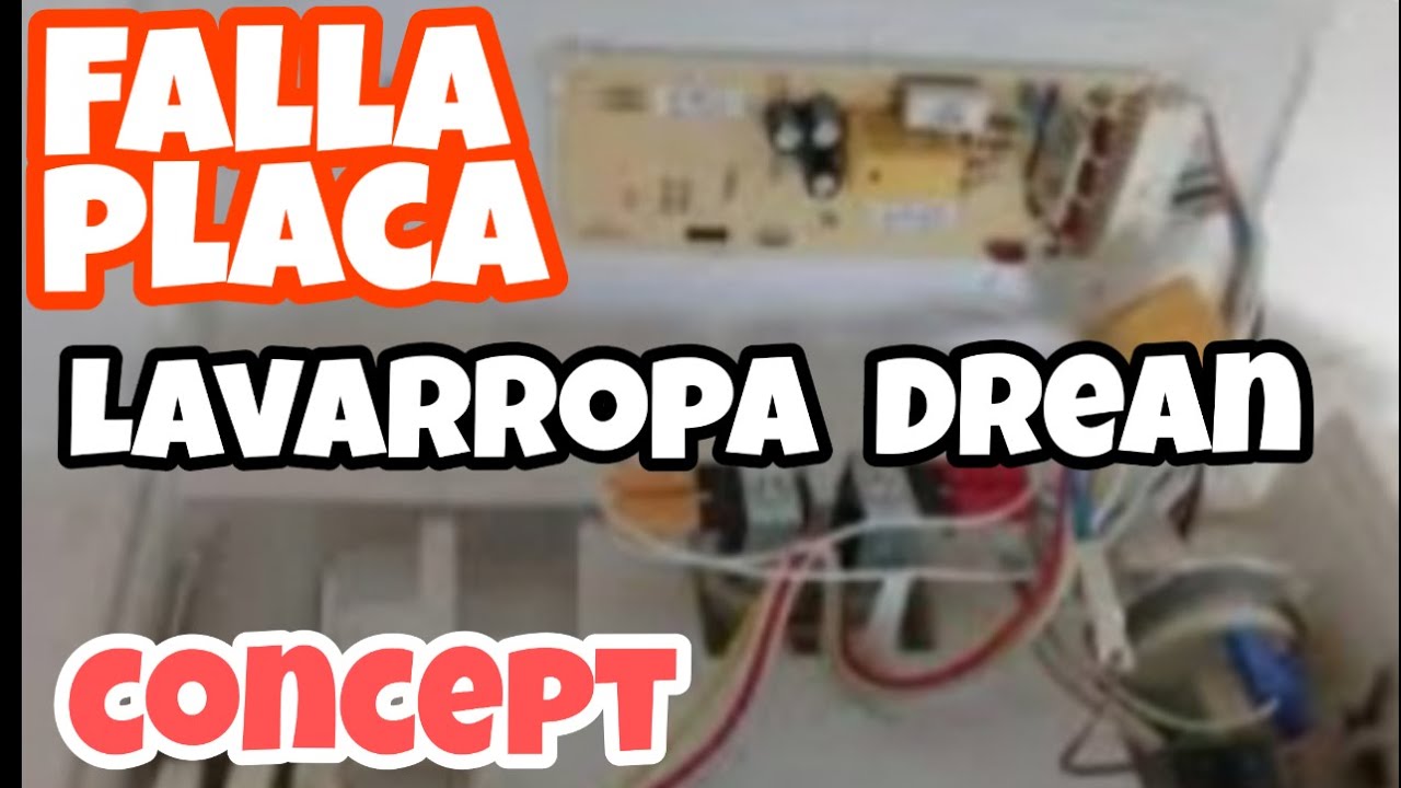 FALLAS/ plaqueta Lavarropa drean  CONCEPT🤔