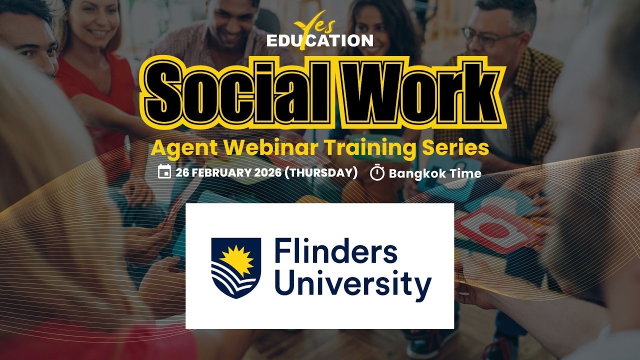 Flinders University - Yes Education Social Work Series Agent Webinar Training