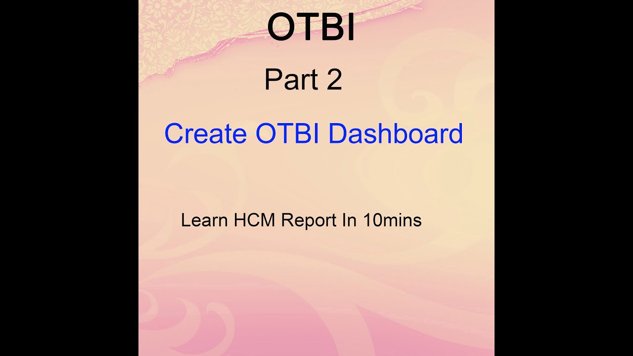 Oracle Cloud - Creation of Simple OTBI Dashboard  - Part 2