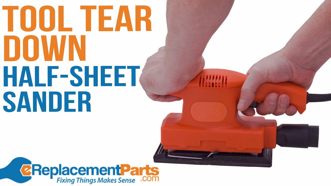 Tool Tear Down: Can We Salvage This Old Half Sheet Sander | eReplacementParts.com