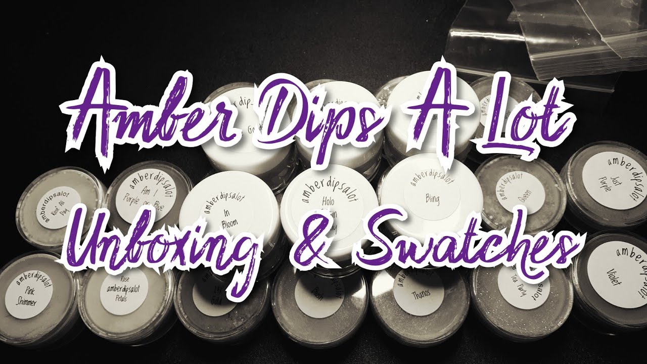 AMBERDIPSALOT ♡ Dip Powder Unboxing & Swatches ♡