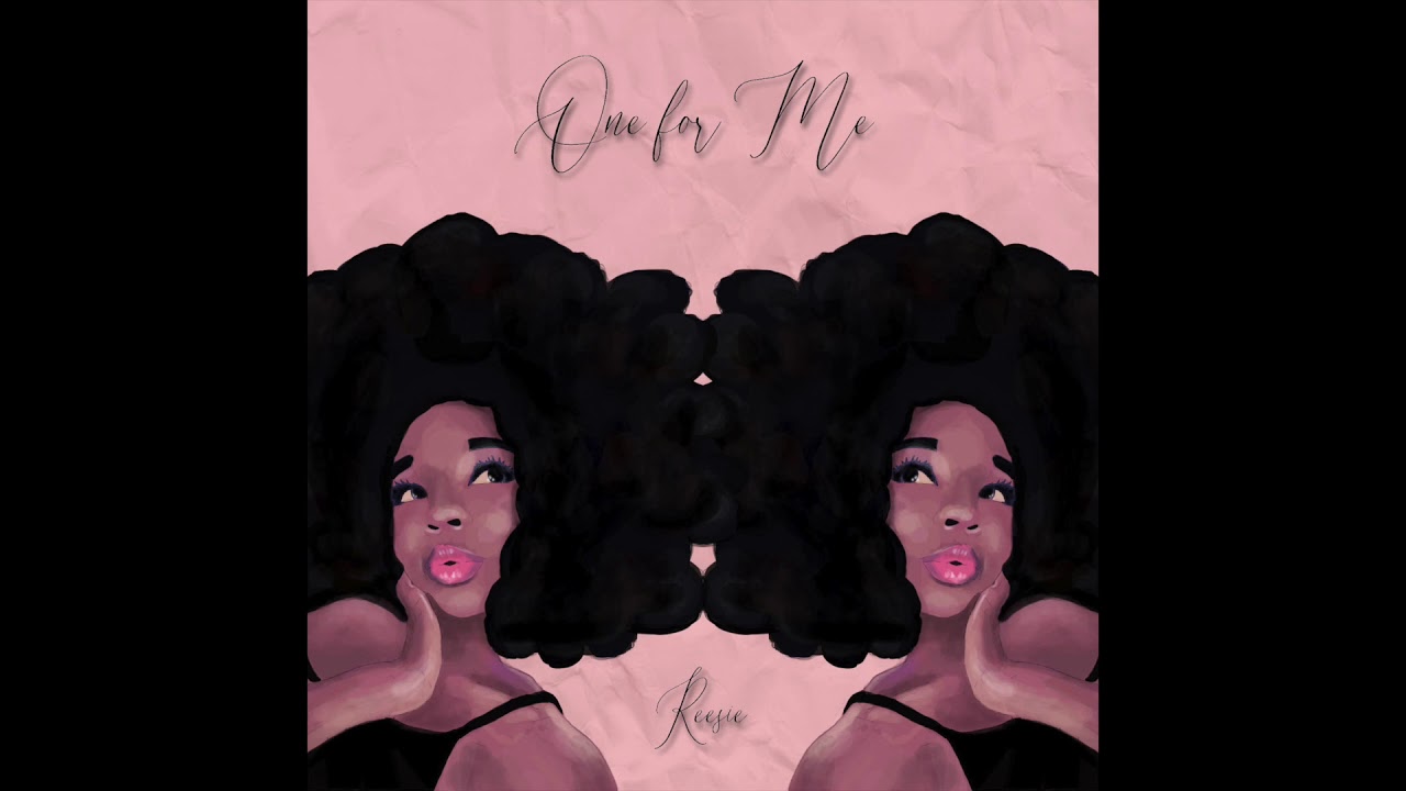 Reesie - One For Me (Official Audio)