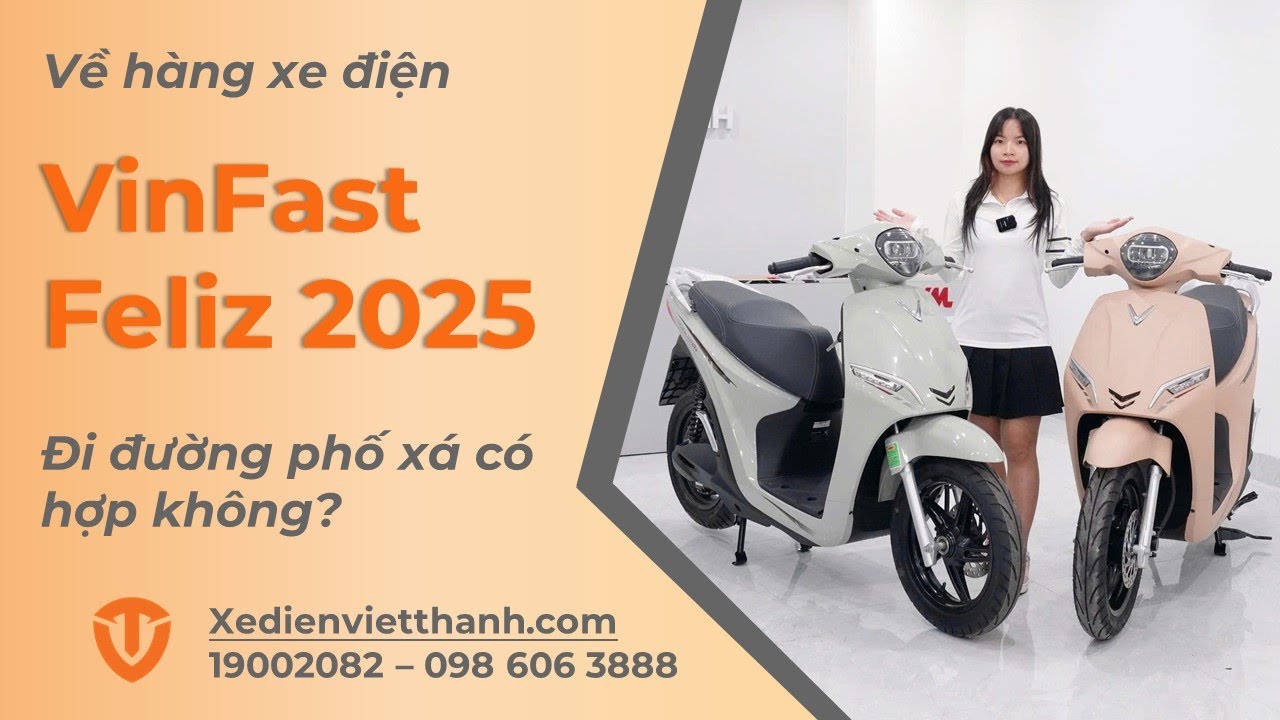 Đã Về Hàng: Xe Máy Điện VinFast Feliz 2025 Và Feliz Lite Hot Nhất Năm!