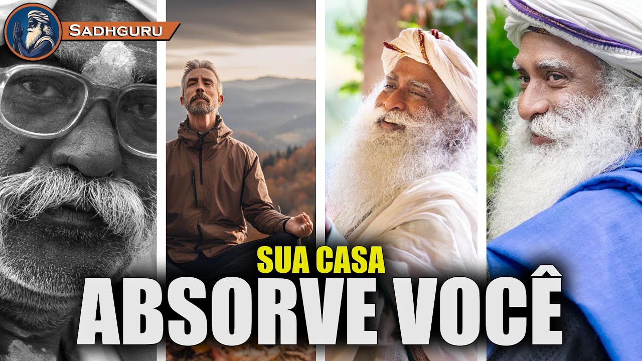 Sadhguru, Energize sua casa com consciência e presença , SADHGURU DUBLADO