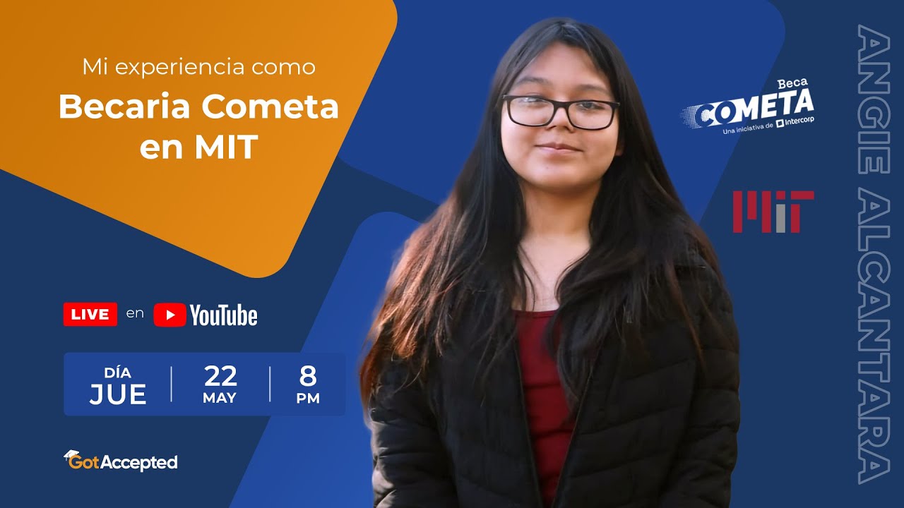 Cómo ingresar a MIT con una beca | Mi experiencia como Becaria Cometa | Entrevista Angie Alcantara