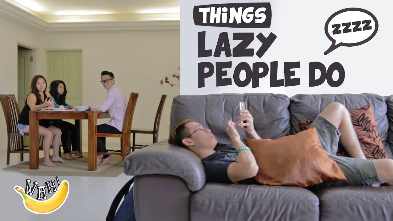 Things Lazy People Do