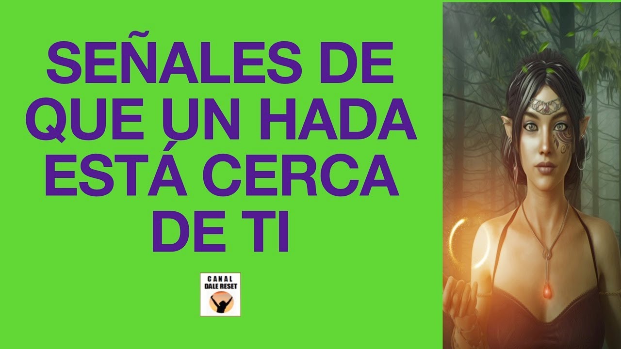 SE&Ntilde;ALES DE QUE UN HADA EST&Aacute; CERCA DETI