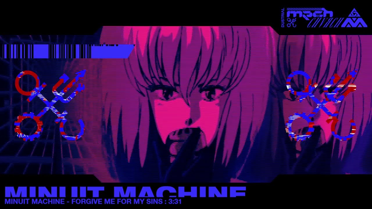 MINUIT MACHINE - FORGIVE ME FOR MY SINS  [ DUSTRIAL NETART GLITCH MECH CHVRCH ]