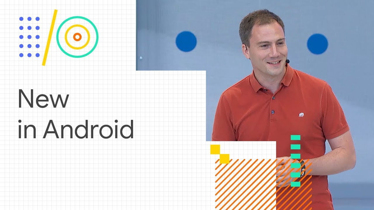 What's new in Android (Google I/O '18)