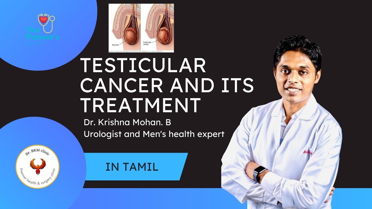 All about testicular cancer in Tamil by Dr.Krishna Mohan