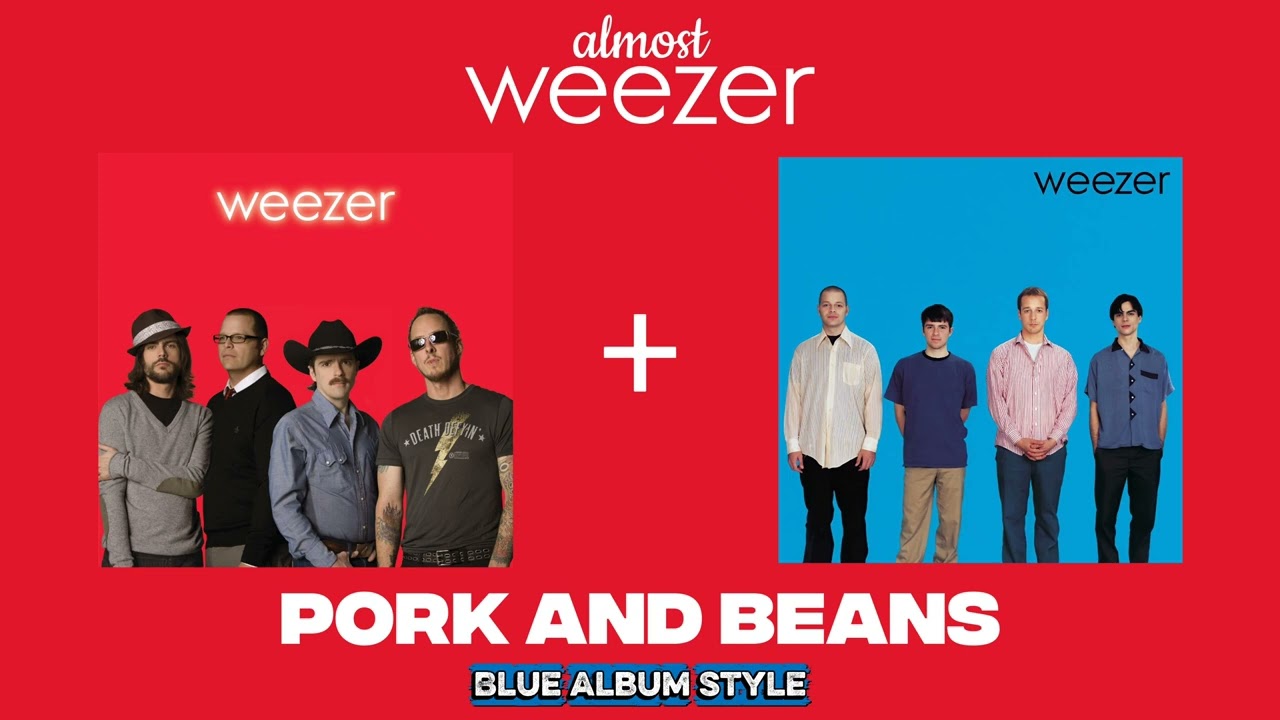 Weezer - Pork and Beans (Blue Album Style)