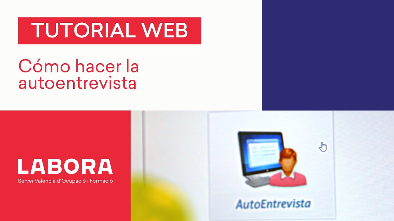 C&oacute;mo se hace la AUTOENTREVISTA | Tutorial web | LABORA