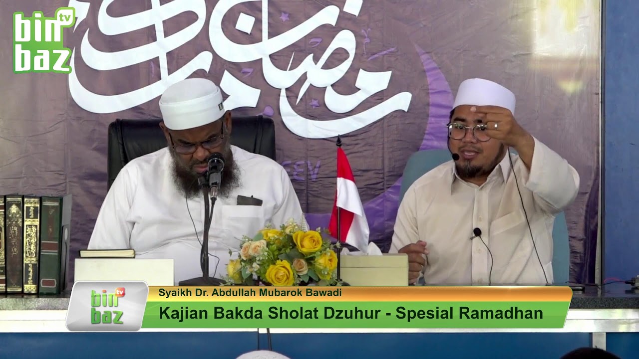 Kajian Bakda Sholat Dzuhur - Spesial Ramadhan | Bersama Syaikh Dr. Abdullah Mubarok Bawadi