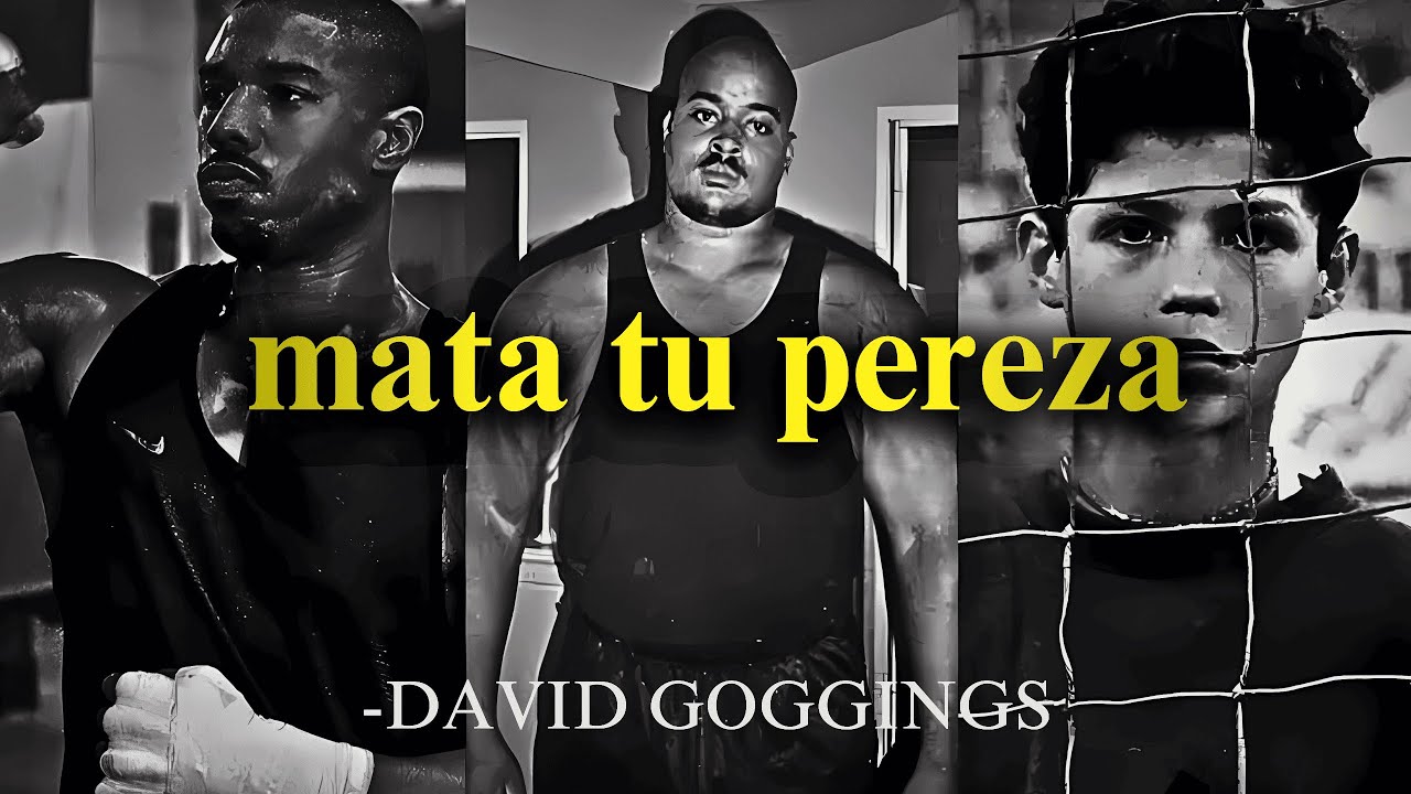 Mat4 tu pereza - discurso motivacional (david goggins)