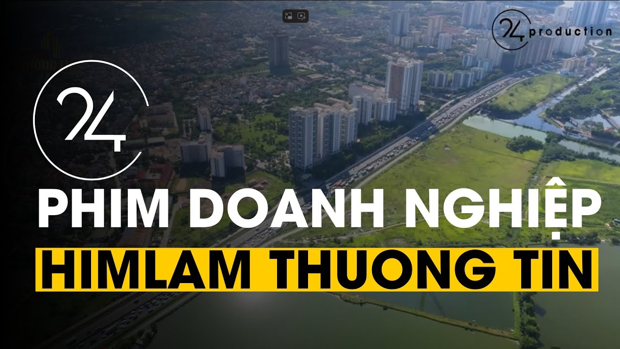 24 PRODUCTION   HIMLAM THƯỜNG T&Iacute;N 1