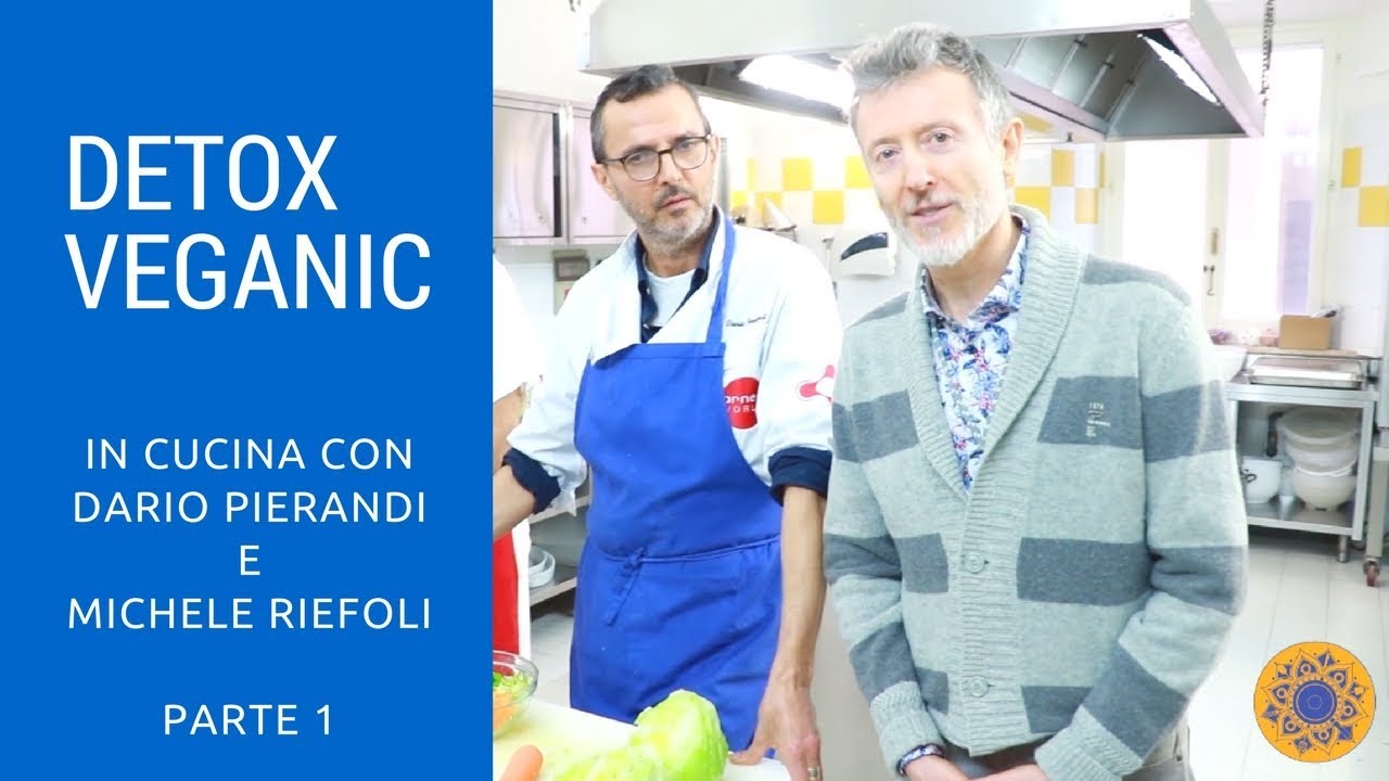 DETOX VEGANIC, in cucina con Dario Pierandi e Michele Riefoli - PARTE 1