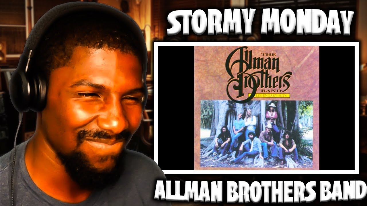 Stormy Monday - Allman Brothers Band (Reaction)