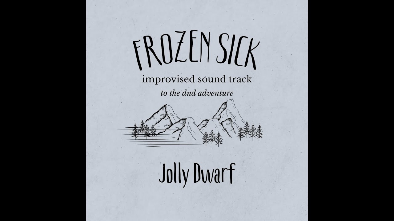 FROZEN SICK- Jolly Dwarf