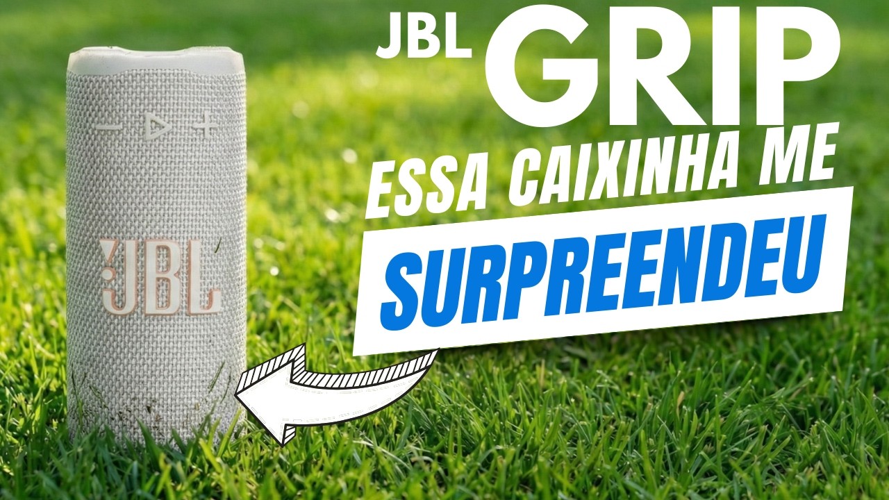 [Review Completo] Não Compre a JBL Grip Sem Assistir Esse Vídeo!