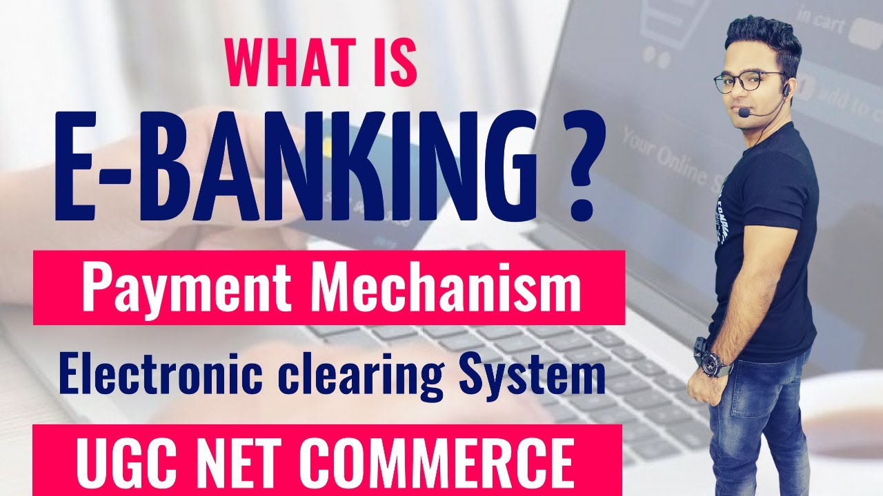 All About E-Banking || Payment Mechanism in banking || ECS || Ugc Net Commerce 2020