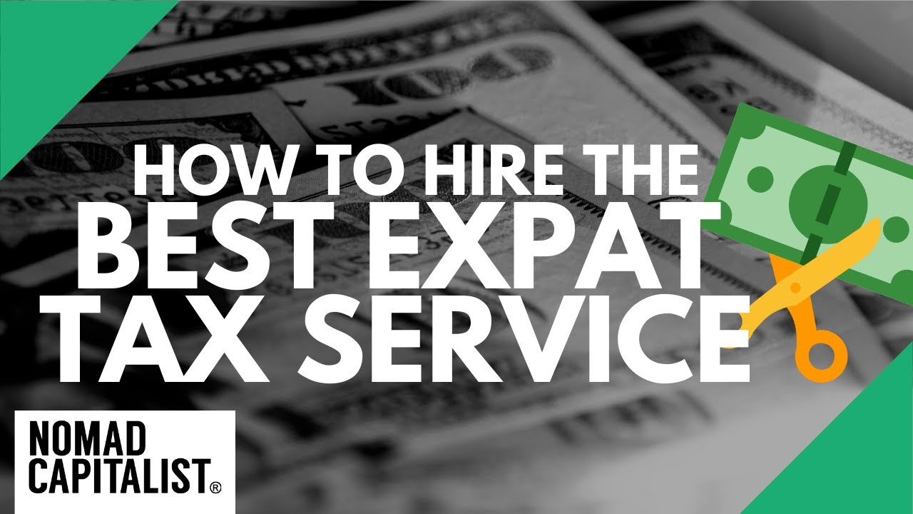 How to Hire the Best Expat Tax Service