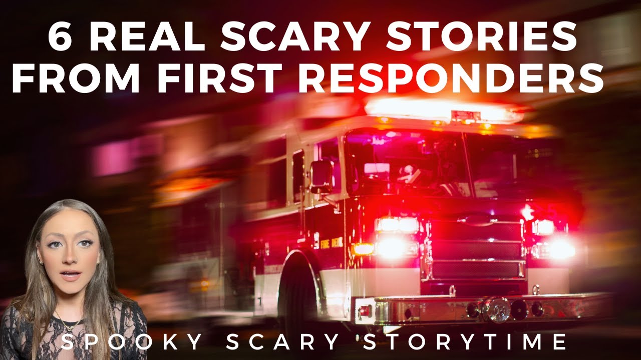 TRUE FIRST RESPONDER SCARY STORIES COMPILATION 6 REAL STORIES FROM NURSES, EMTS & POLICE | ASHLEEINC
