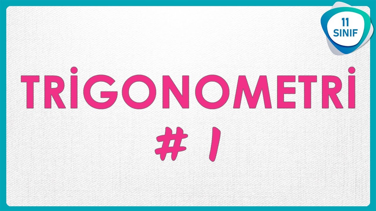 Trigonometri 1 | 11. Sınıf Trigonometri (yeni müfredat)