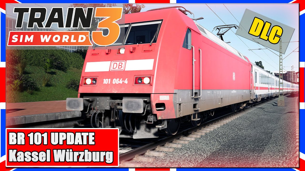 Train Sim World 3 | BR 101 UPDATE | Kassel Würzburg | Gameplay | TSW 3 [PC|Deutsch]