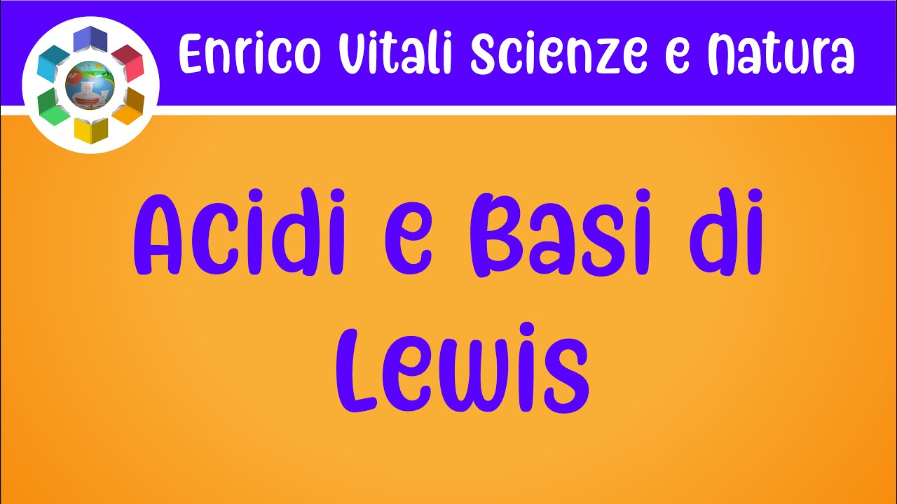 Acidi e Basi di Lewis. Approfondimento.